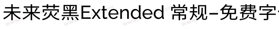 未来荧黑Extended 常规字体转换